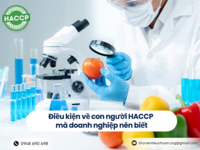 Điều kiện về con người HACCP mà doanh nghiệp nên biết
