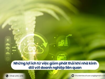 Những lợi ích từ giảm phát thải khí nhà kính đối với doanh nghiệp liên quan
