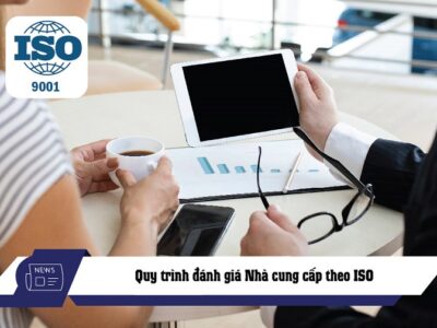 Quy trình đánh giá Nhà cung cấp Theo ISO