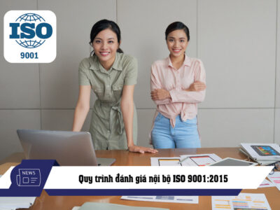 Quy trình đánh giá nội bộ ISO 9001:2015