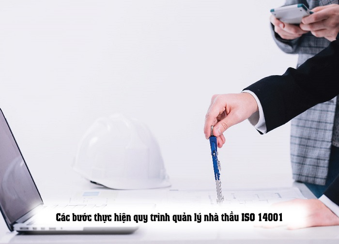 Quy trình quản lý nhà thầu ISO 14001 mới nhất