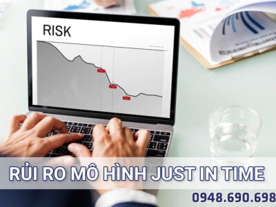 Rủi ro của mô hình Just In Time