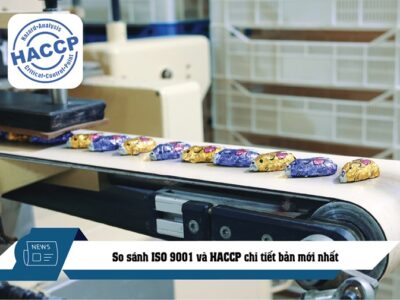 So sánh ISO 9001 và HACCP chi tiết bản mới nhất