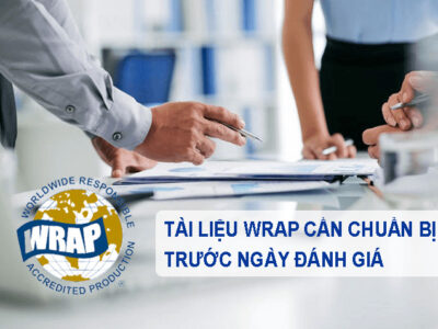 Tài liệu WRAP cần chuẩn bị trong ngày đánh giá chính thức