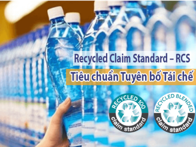 Tìm hiểu Tiêu chuẩn Tuyên bố Tái chế (Recycled Claim Standard – RCS)